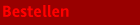 Bestellen